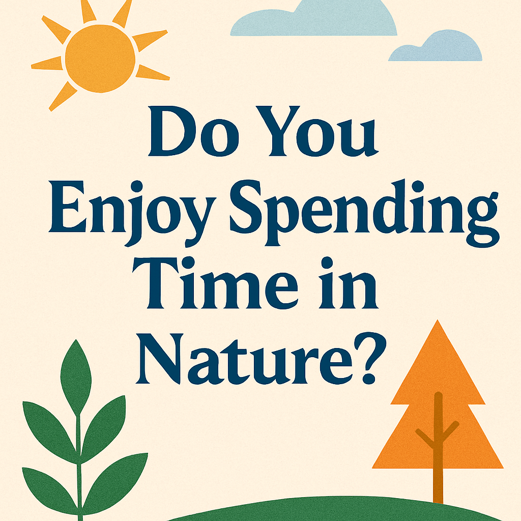 🇺🇸 Do You Enjoy Spending Time in Nature?